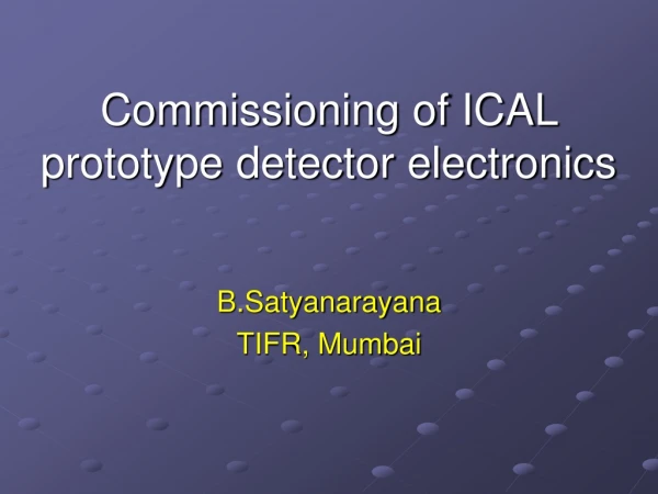 Commissioning of ICAL prototype detector electronics