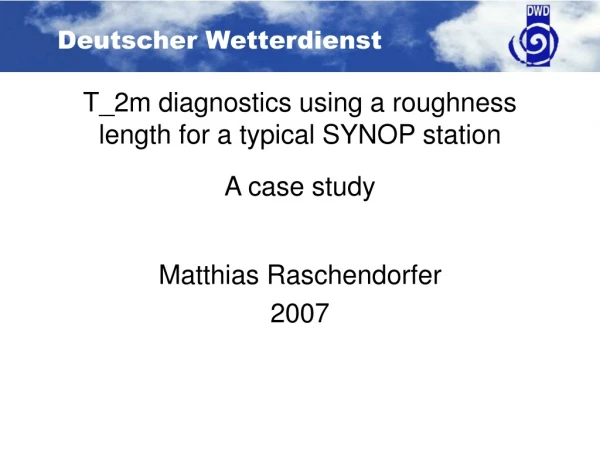 T_2m diagnostics using a roughness length for a typical SYNOP station A case study