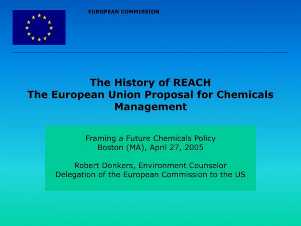 The History of REACH The European Union Proposal for Chemicals Management