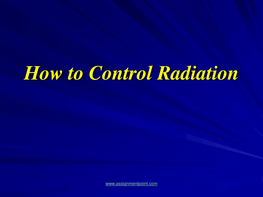 how to control radiation