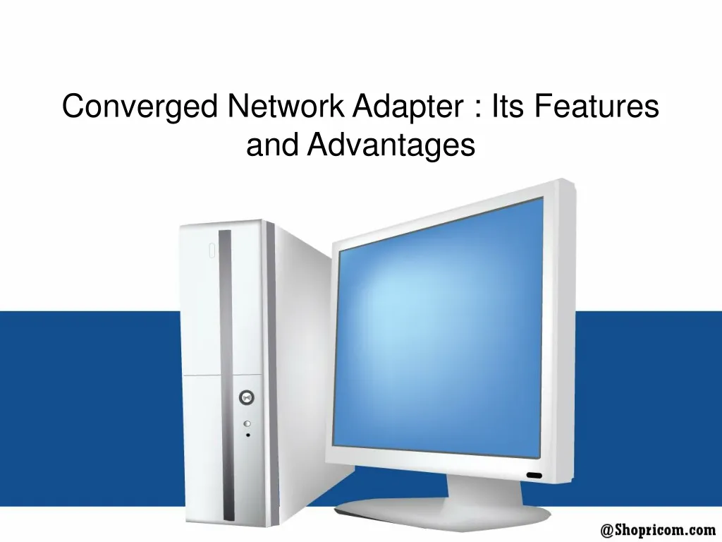 converged network adapter its features