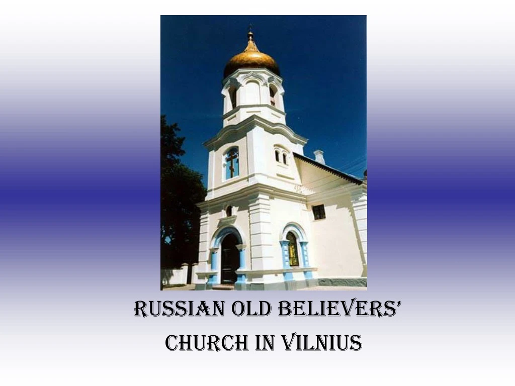 russian old believers church in vilnius