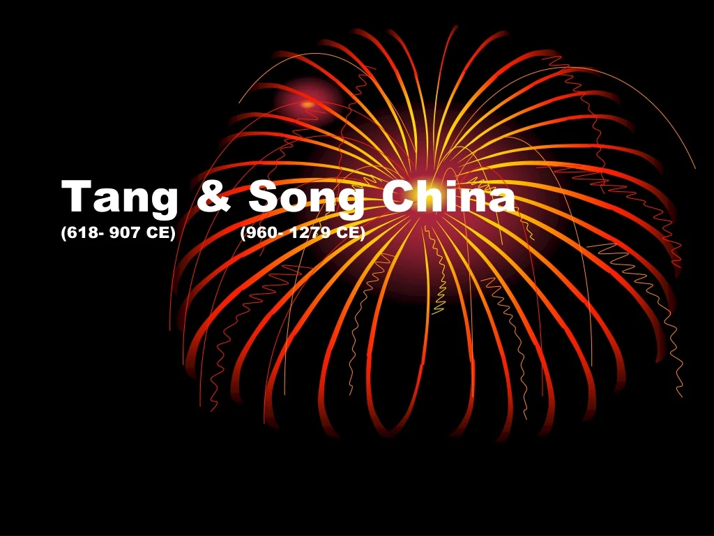 tang song china 618 907 ce 960 1279 ce