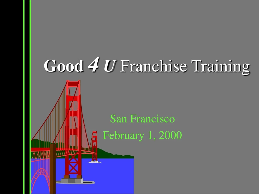 good 4 u franchise training