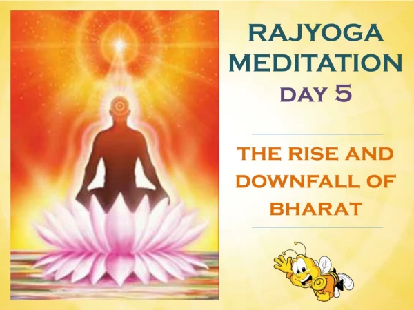 RAJYOGA MEDITATION day 5 the rise and downfall of bharat