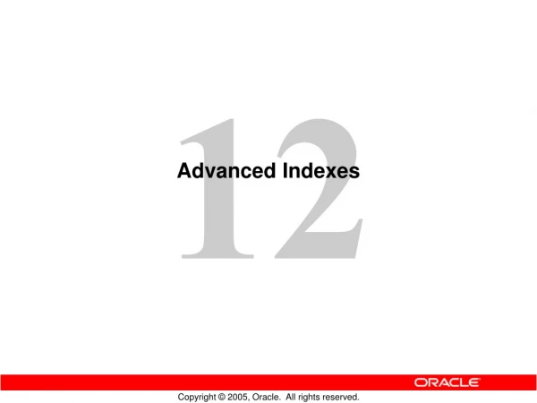 Advanced Indexes