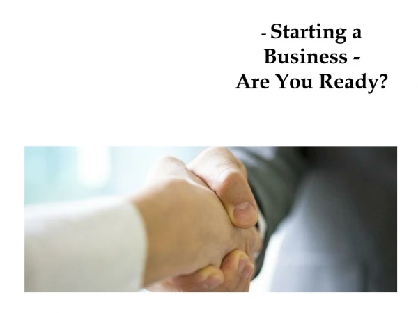- Starting a Business - Are You Ready?