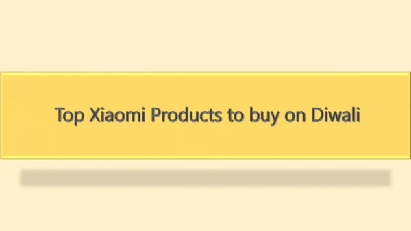 Top Xiaomi Products to buy on diwali