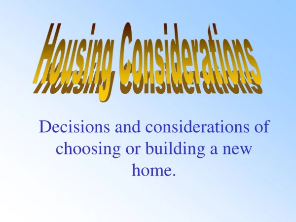 Housing Considerations