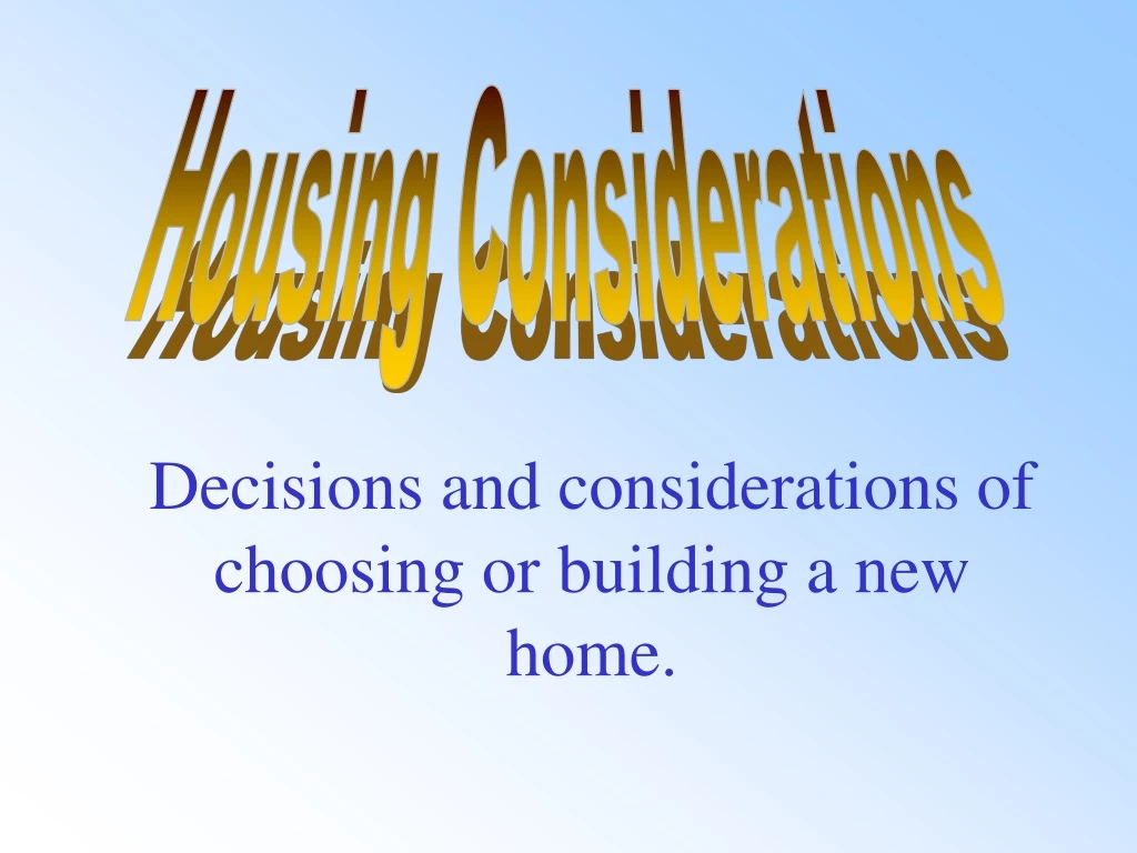 housing considerations