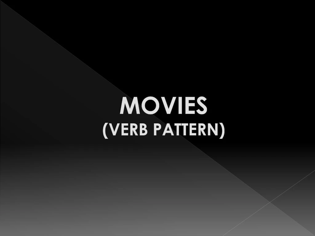 movies verb pattern