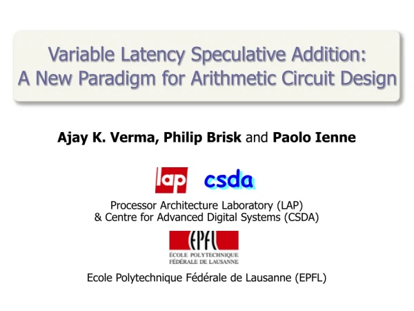 Variable Latency Speculative Addition: A New Paradigm for Arithmetic Circuit Design