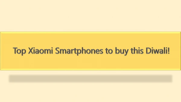 Top Xiaomi Smartphones to buy this Diwali!