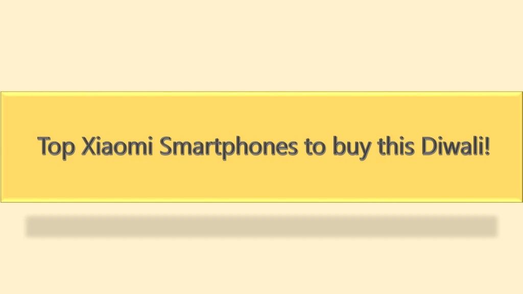 top xiaomi smartphones to buy this diwali