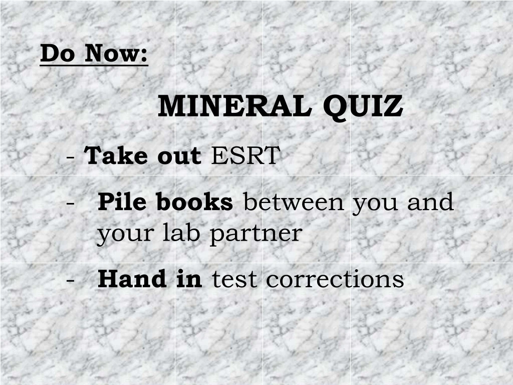 do now mineral quiz take out esrt pile books