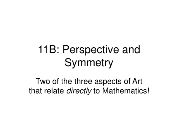11B: Perspective and Symmetry
