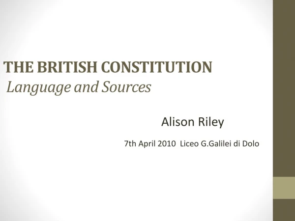 THE BRITISH CONSTITUTION Language and Sources