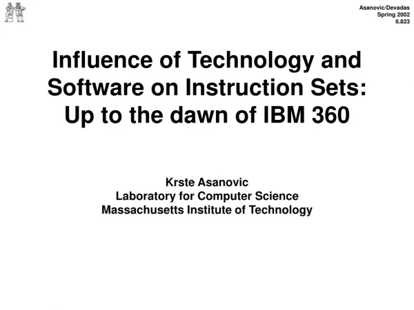 Influence of Technology and Software on Instruction Sets: Up to the dawn of IBM 360
