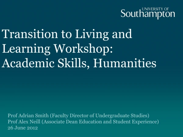 Transition to Living and Learning Workshop: Academic Skills, Humanities