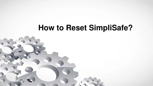 How to Reset SimpliSafe? - Quick Steps to Perform Factory Reset