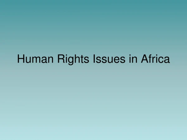Human Rights Issues in Africa