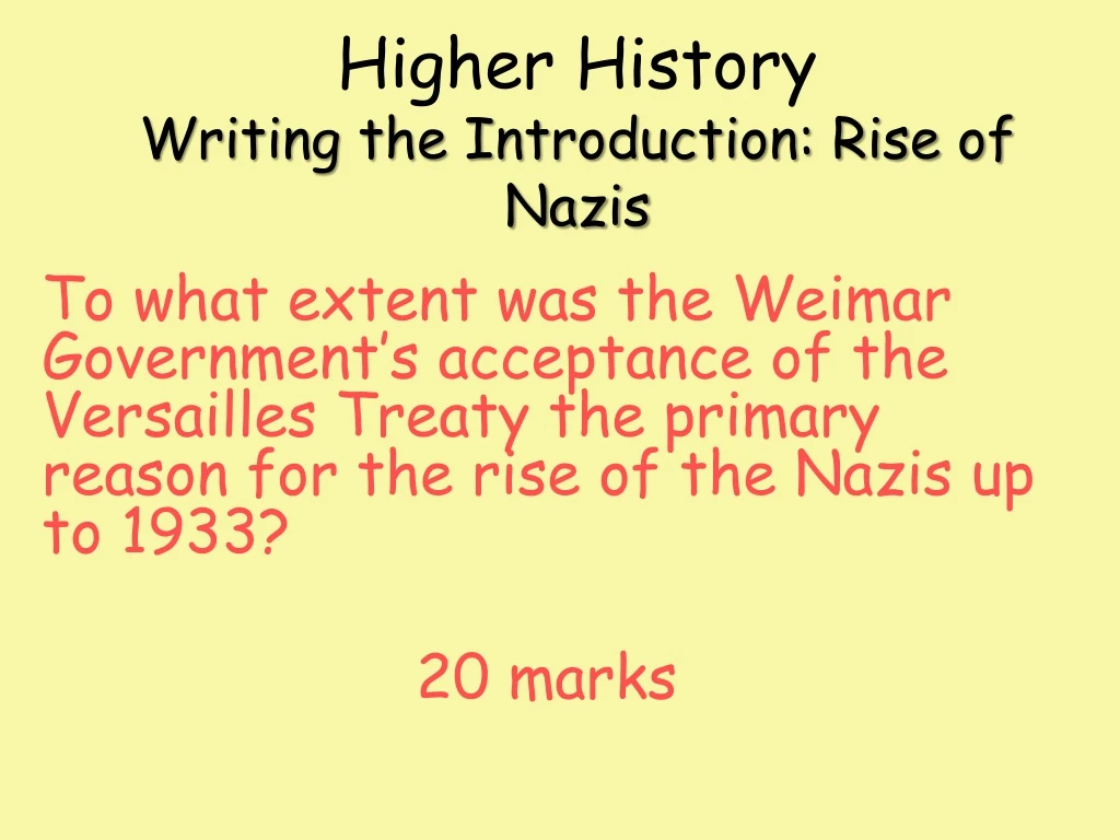 higher history writing the introduction rise of nazis