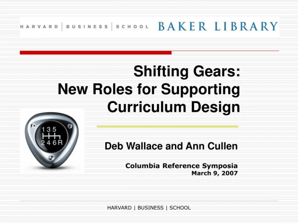 Shifting Gears: New Roles for Supporting Curriculum Design