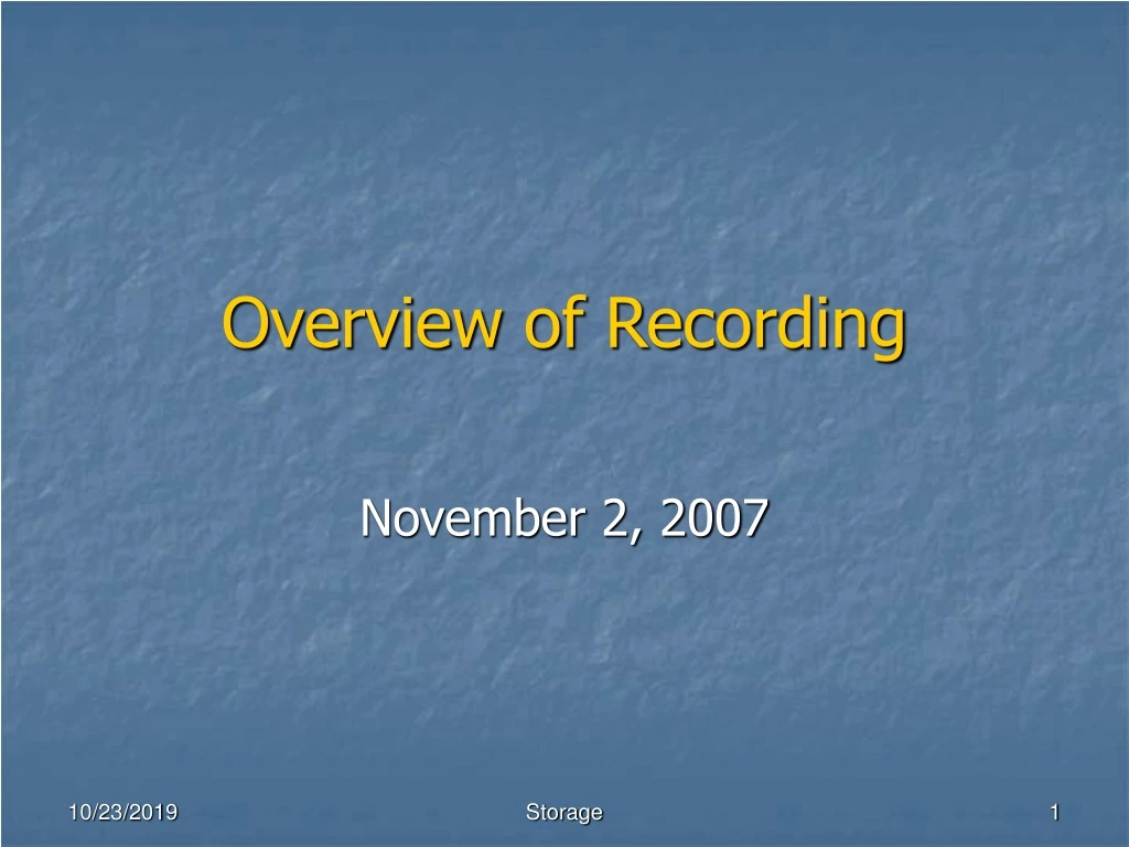 overview of recording