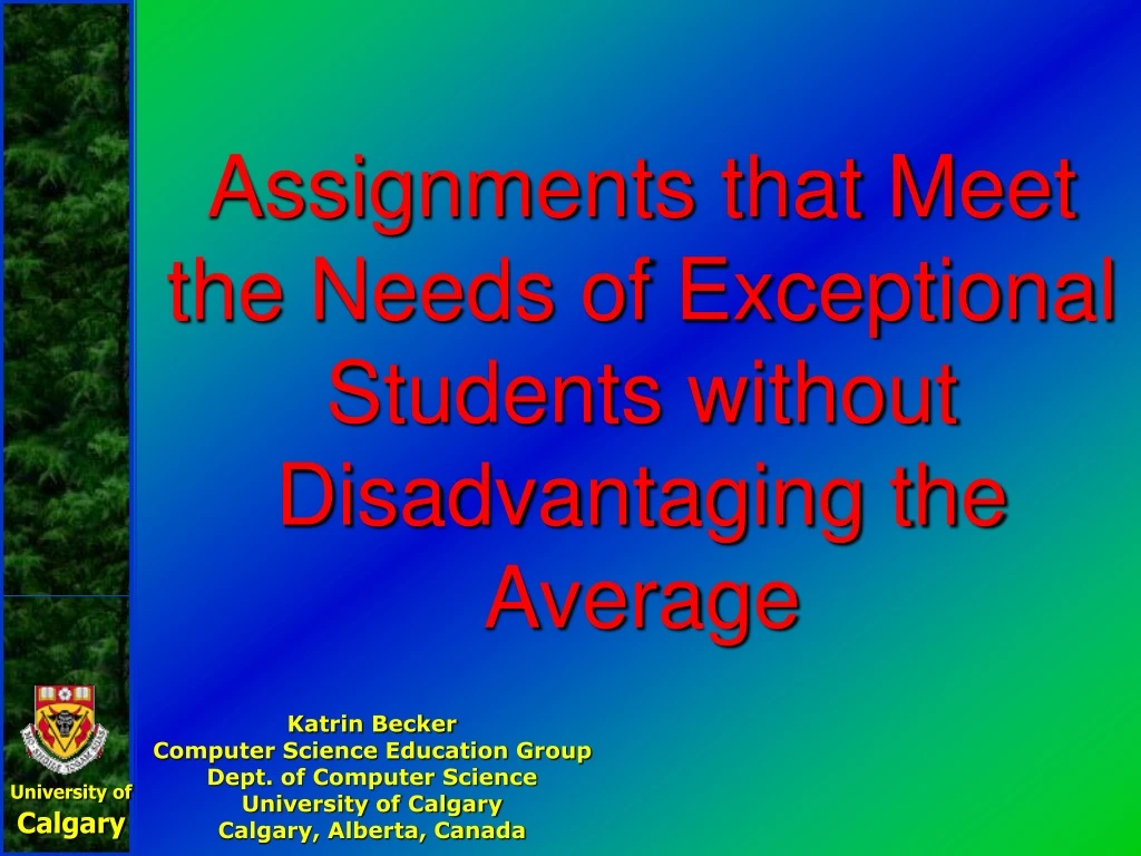 assignments that meet the needs of exceptional students without disadvantaging the average