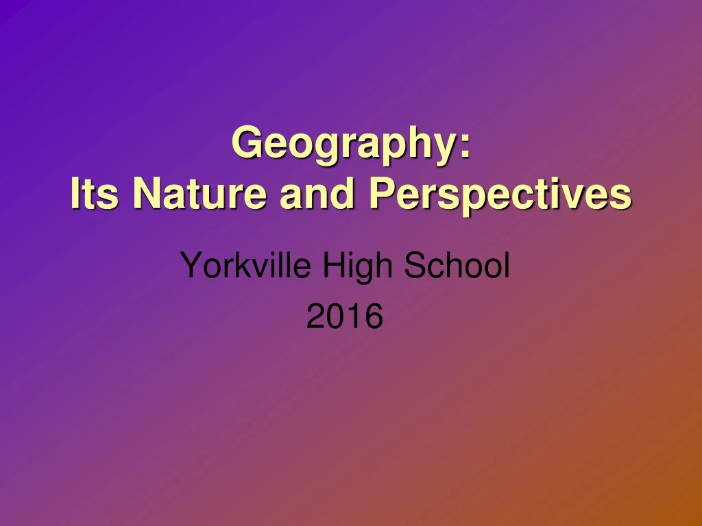 geography its nature and perspectives