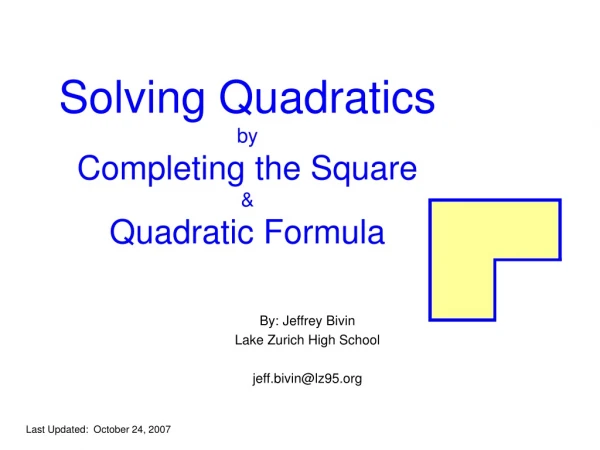 Solving Quadratics by Completing the Square &amp; Quadratic Formula