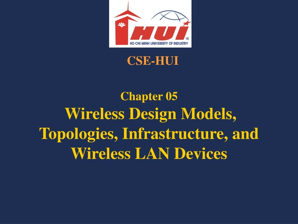 chapter 05 wireless design models topologies infrastructure and wireless lan devices