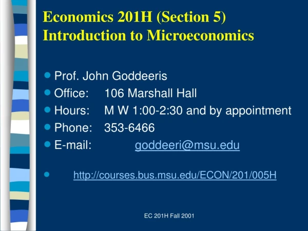 Economics 201H (Section 5) Introduction to Microeconomics