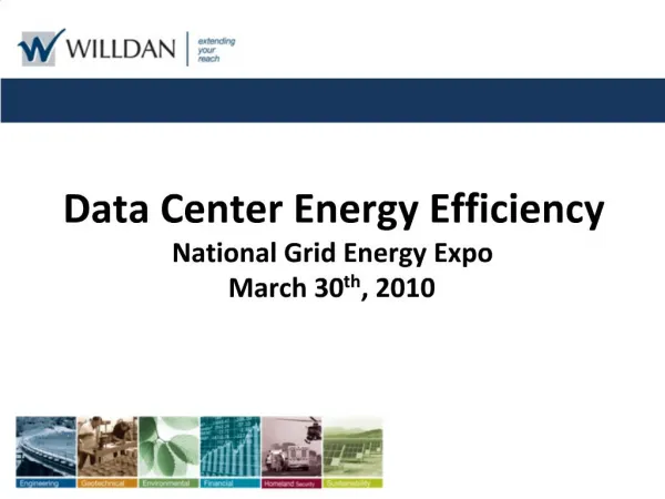 Data Center Energy Efficiency National Grid Energy Expo March 30th, 2010