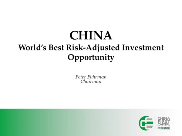 CHINA World’s Best Risk-Adjusted Investment Opportunity