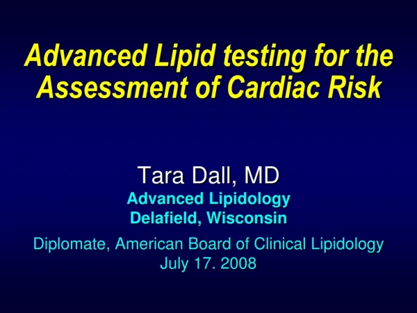 Advanced Lipid testing for the Assessment of Cardiac Risk