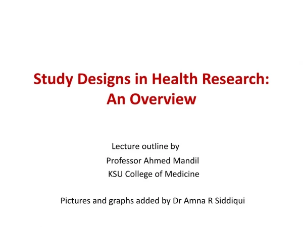 Study Designs in Health Research: An Overview