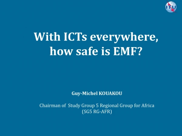 With ICTs everywhere, how safe is EMF?
