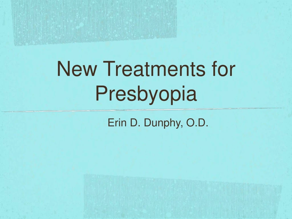 new treatments for presbyopia
