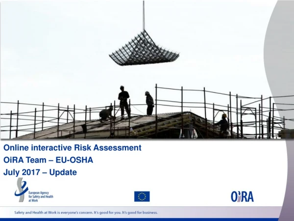 Online interactive Risk Assessment OiRA Team – EU-OSHA July 2017 – Update