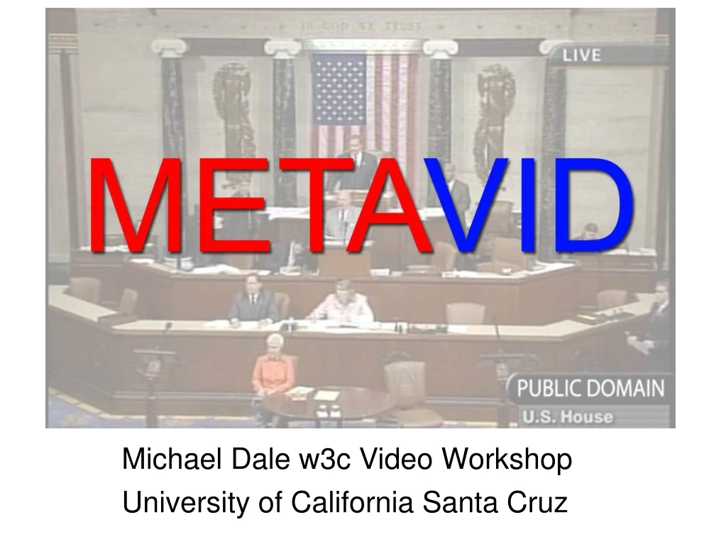 michael dale w3c video workshop university