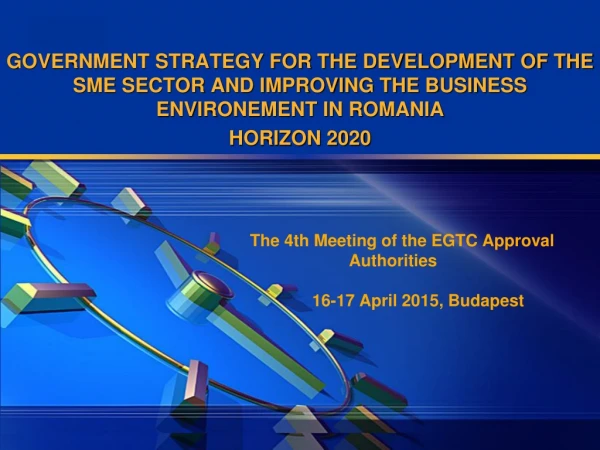 The 4th Meeting of the EGTC Approval Authorities 16-17 April 2015, Budapest
