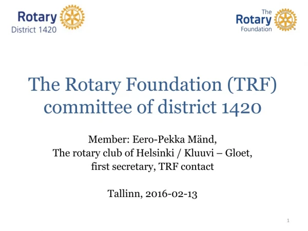 The Rotary Foundation (TRF) committee of district 1420