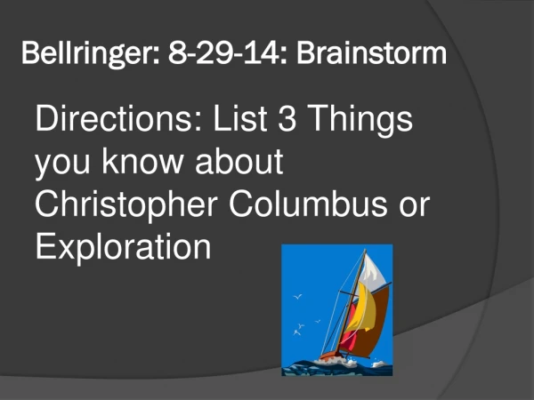 Bellringer: 8-29-14: Brainstorm