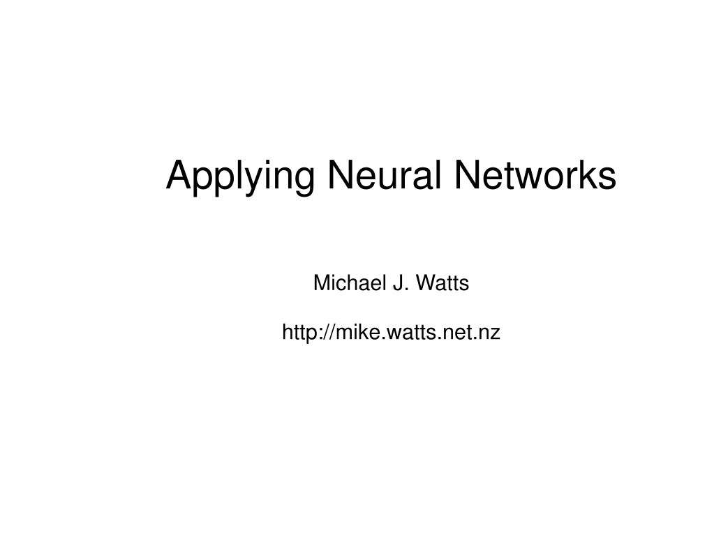 applying neural networks michael j watts http