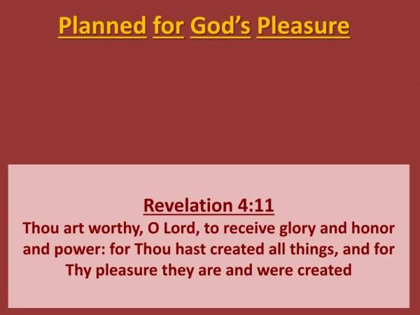 Planned for God’s Pleasure