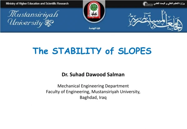 The STABILITY of SLOPES