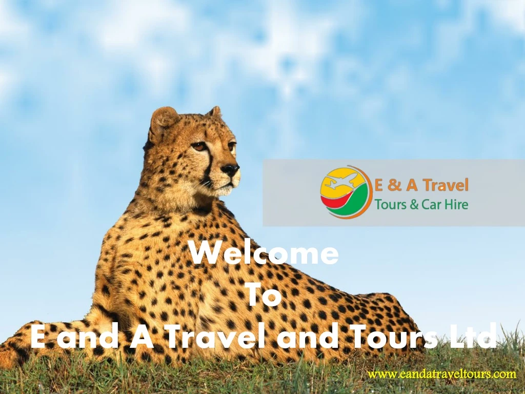 welcome to e and a travel and tours ltd