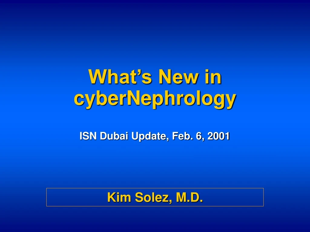 what s new in cybernephrology isn dubai update feb 6 2001