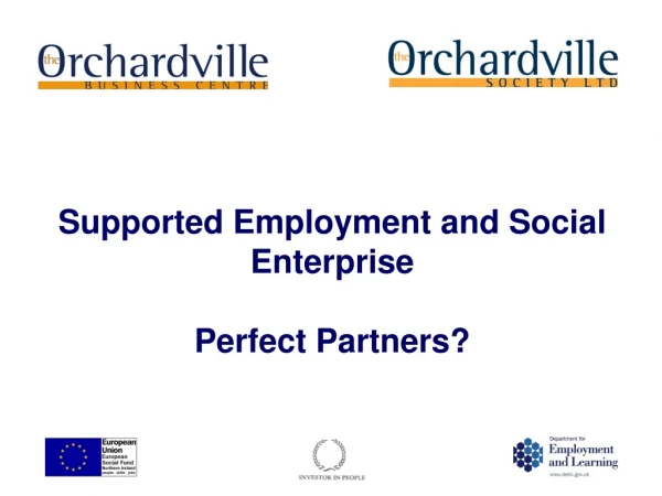 Supported Employment and Social Enterprise Perfect Partners?